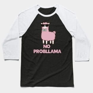 No Probllama Baseball T-Shirt